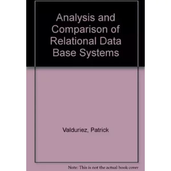 Analysis And Comparison Of Relational Database Systems - Patrick Valduriez, Georges Gardarin-image
