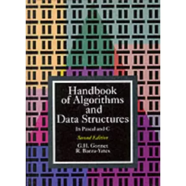 Handbook of Algorithms and Data Structures in Pascal and C 2E - G. H. Gonnet