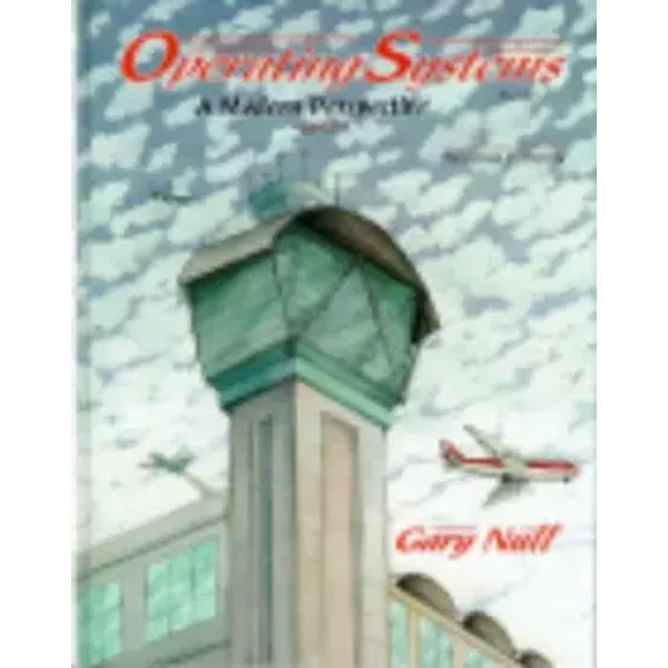 Operating Systems: A Modern Perspective - Gary Nutt-image