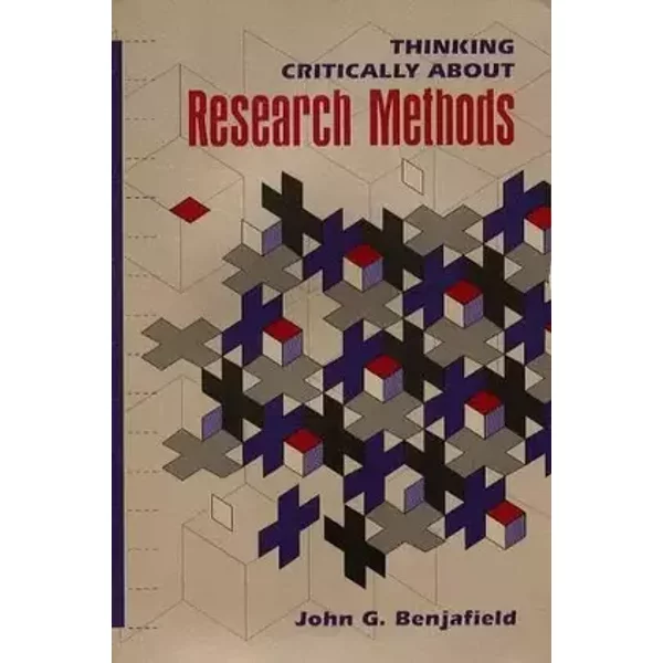 Thinking Critically About Research Methods - John G. Benjafield