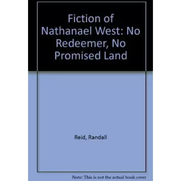 Fiction Of Nathanael West: No Redeemer, No Promised Land - Randall Reid-image