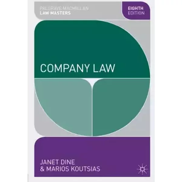 Company Law (Macmillan Law Masters) - Janet Dine, Marios Koutsias