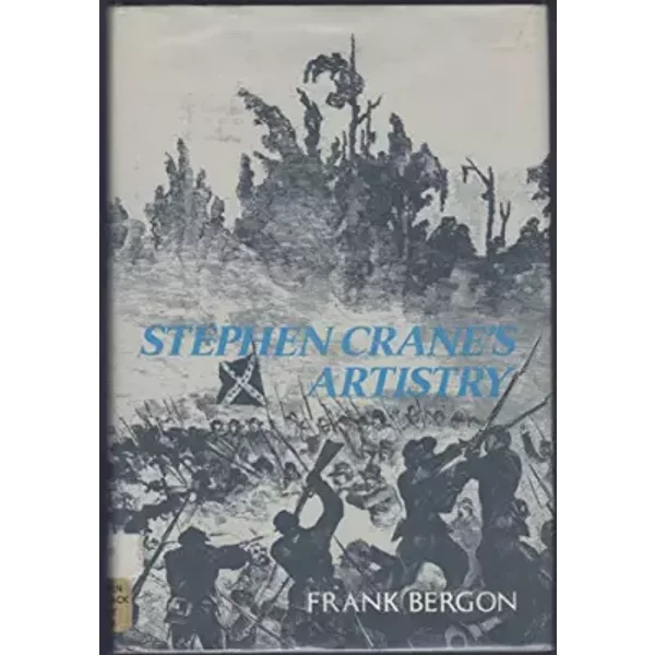 Stephen Crane's Artistry - F BERGON
