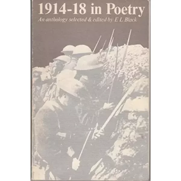 1914-18 in Poetry: An Anthology - E.L. Black, E.L. Black