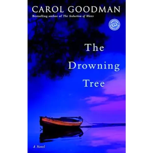 The Drowning Tree: A Novel (Ballantine Reader's Circle) - Carol. Goodman