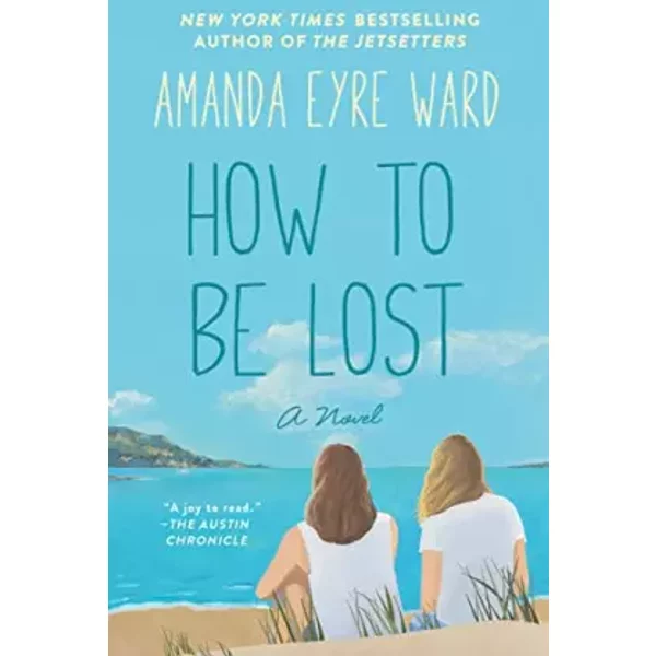 How To Be Lost: A Novel - Amanda Eyre Ward-image