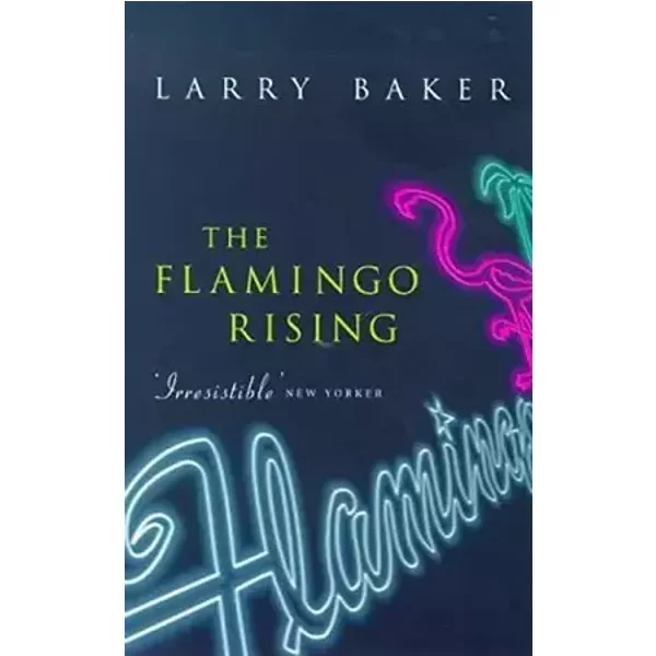 The Flamingo Rising - Larry Baker
