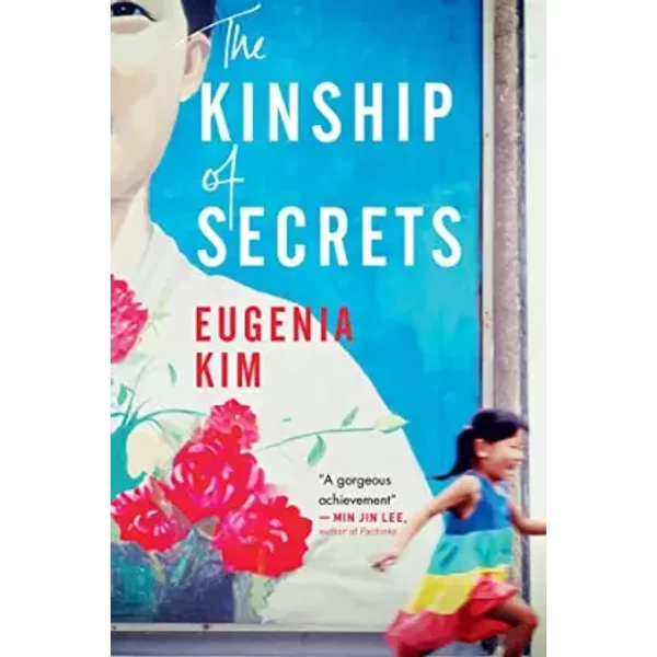 The Kinship Of Secrets - Eugenia Kim