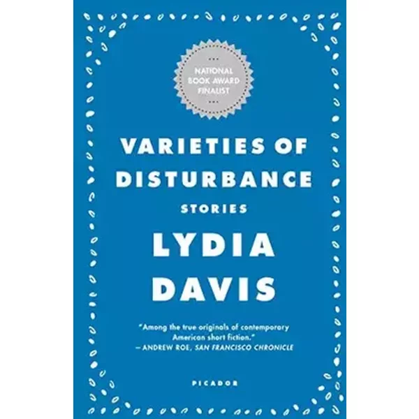 Varieties of Disturbance: Stories - Lydia Davis