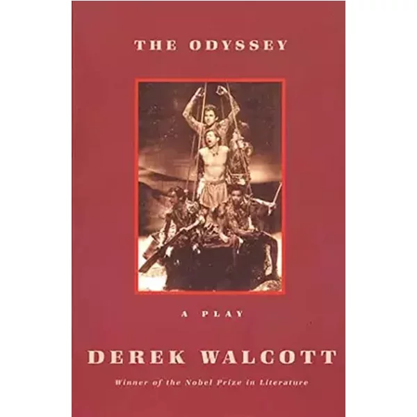 The Odyssey: A Play - Derek Walcott, Homer
