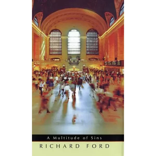 A Multitude of Sins: Stories - Richard Ford