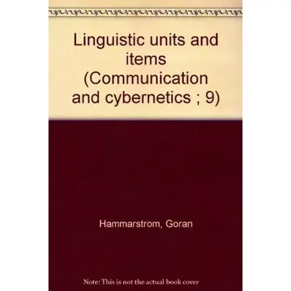 Linguistic units and items (Communication and cybernetics ; 9) - Göran Hammarström