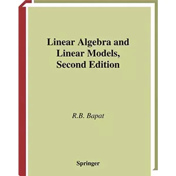 Linear Algebra and Linear Models - R. B. Bapat