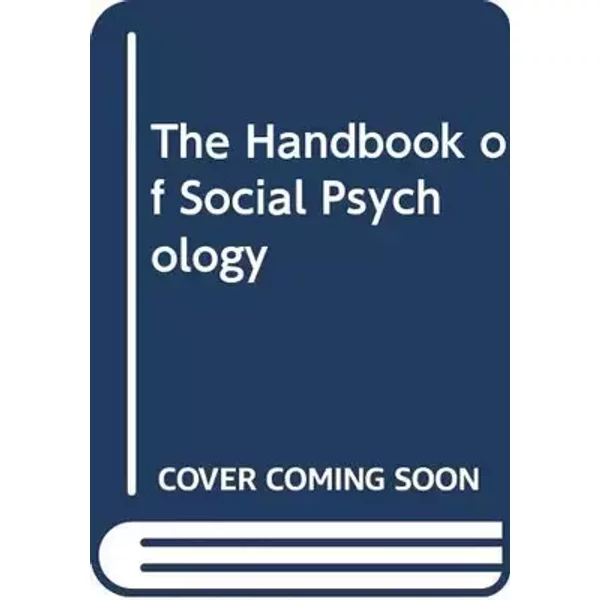 The Handbook of Social Psychology