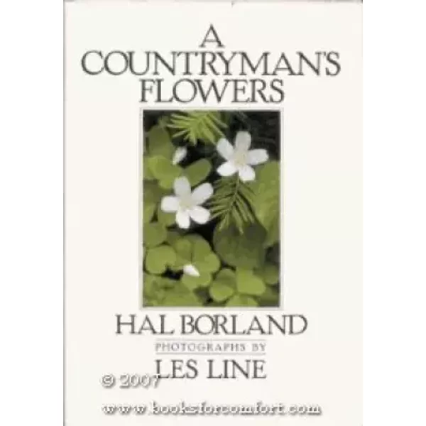 A Countryman's Flowers - Hal Borland