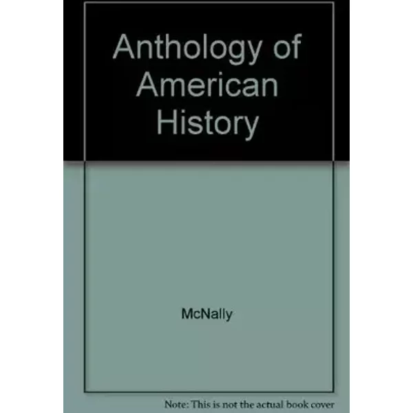 Anthology of American History - McNally