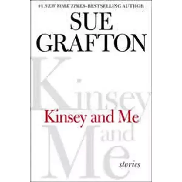 Kinsey and Me: Stories - Sue Grafton