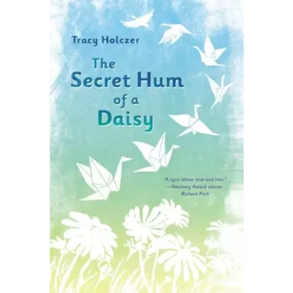 The Secret Hum Of A Daisy - Tracy Holczer-image