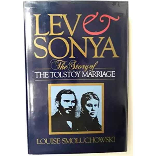 Lev And Sonya: The Story Of The Tolstoy Marriage - Louis Smoluchowski-image