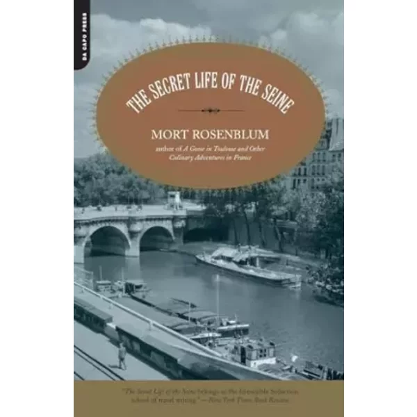 Secret Life Of The Seine - Mort Rosenblum-image