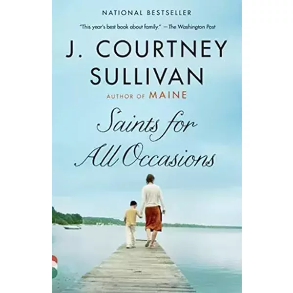 Saints for All Occasions: A novel - J. Courtney Sullivan