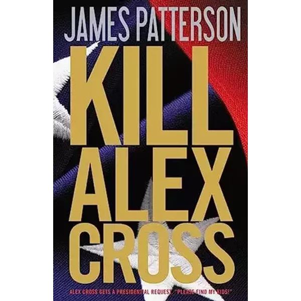 Kill Alex Cross - James Patterson