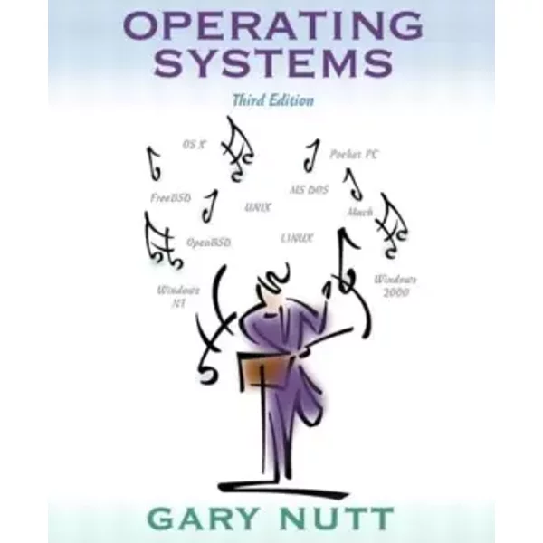 Operating Systems (International Edition) - Gary Nutt
