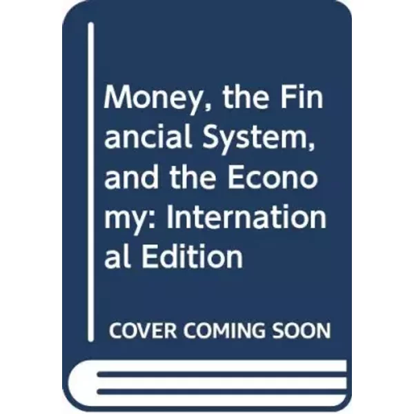 Money, The Financial System, And The Economy: International Edition - R. Glenn Hubbard-image