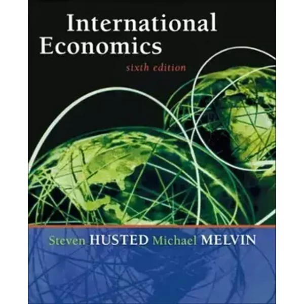 International Economics: International Edition - Steven Husted, Michael Melvin