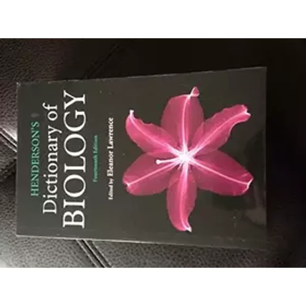 Henderson's Dictionary of Biology (14th Edition) - Eleanor Lawrence