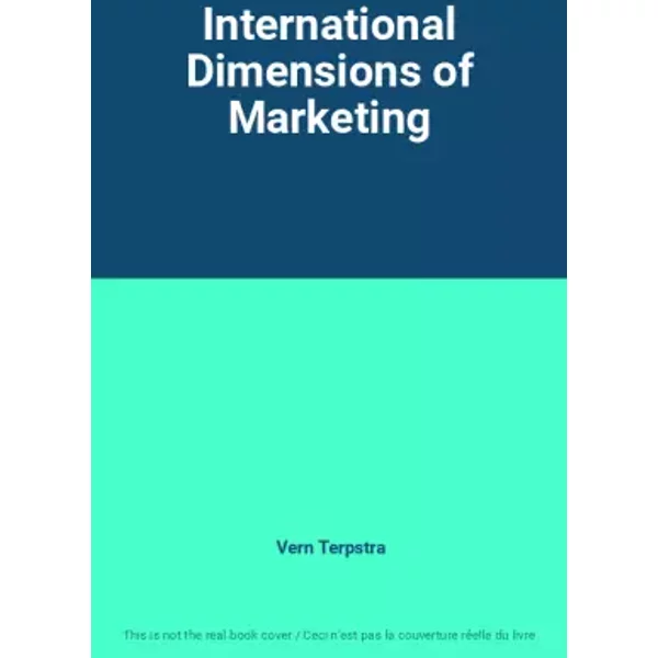 International Dimensions of Marketing - Vern Terpstra