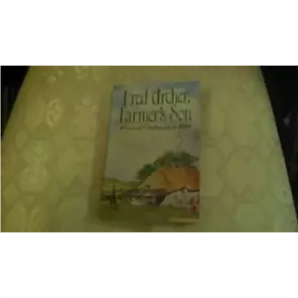 Fred Archer, Farmer's Son: A Cotswold Childhood in the 1920s - Fred Archer