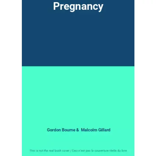 Pregnancy - Gordon Bourne, Malcolm Gillard