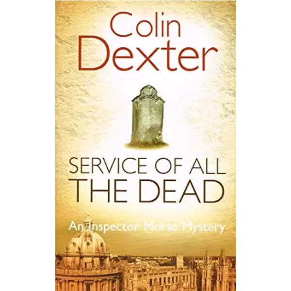 Service Of All The Dead (Inspector Morse, #4) - Colin Dexter-image