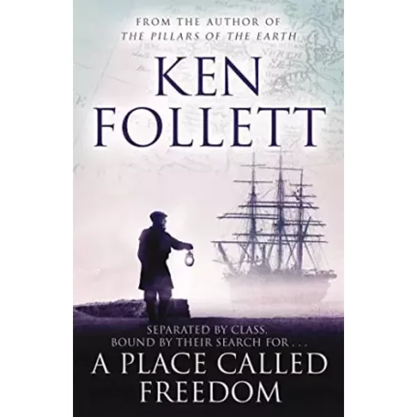 Place Called Freedom - Ken Follett