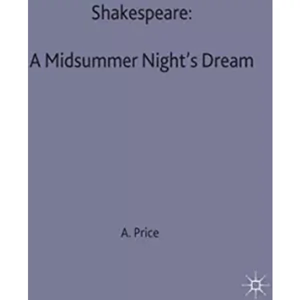 Shakespeare: A Midsummer Night's Dream (Casebooks Series, 78) - Anthony Price-image