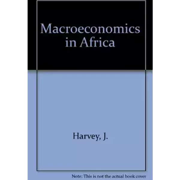 Macroeconomics in Africa - Charles Harvey