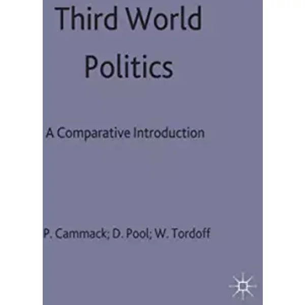 Third World Politics: A Comparative Introduction - Paul Cammack, David Pool, William Tordoff