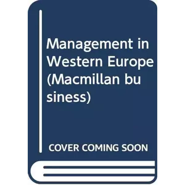 Management in Western Europe (Macmillan Business) - Peter A Lawrence