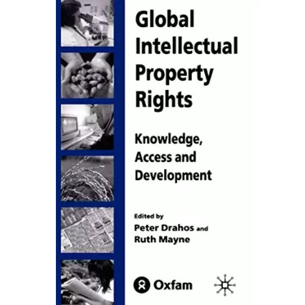 Global Intellectual Property Rights: Knowledge, Access and Development