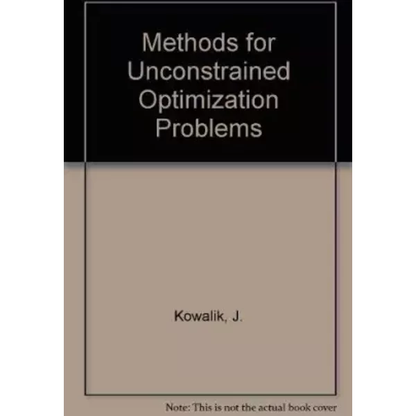 Methods For Unconstrained Optimization Problems, (Modern Analytic And Computational Methods In Science And Mathematics) - Janusz S Kowalik-image