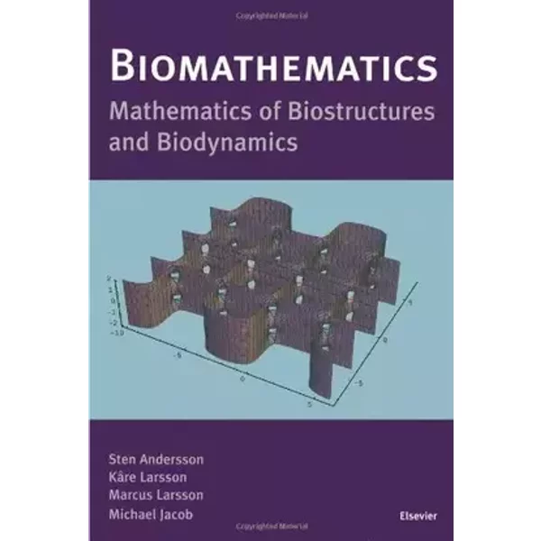 Biomathematics: Mathematics of Biostructures and Biodynamics
