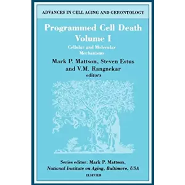 Programmed Cell Death: Cellular Molecular Mechanisms