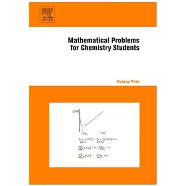 Mathematical Problems for Chemistry Students - Gyorgy Pota