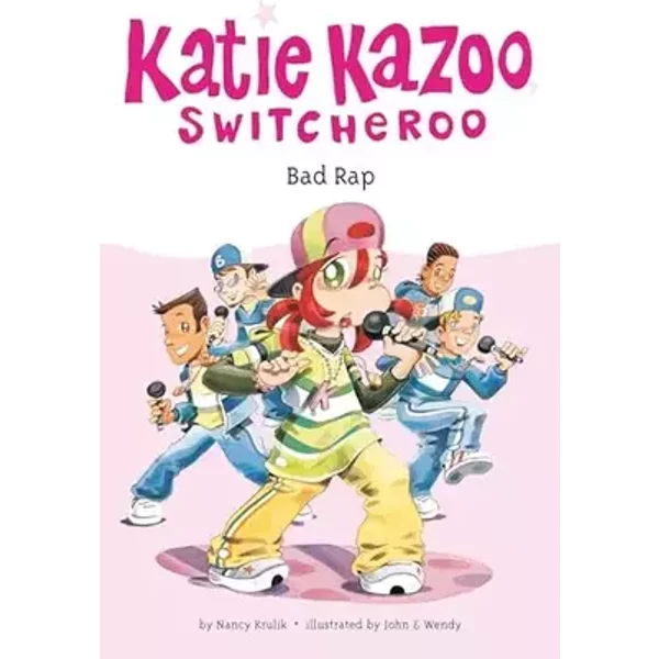 Bad Rap (Katie Kazoo, Switcheroo No. 16) - Nancy E. Krulik