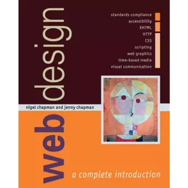 Web Design: A Complete Introduction - Nigel Chapman, Jenny Chapman