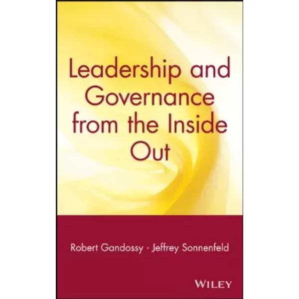 Leadership And Governance From The Inside Out - Robert Gandossy, Jeffrey Sonnenfeld-image