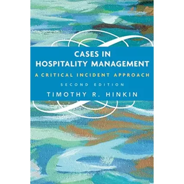 Cases In Hospitality Management: A Critical Incident Approach - Timothy R. Hinkin-image