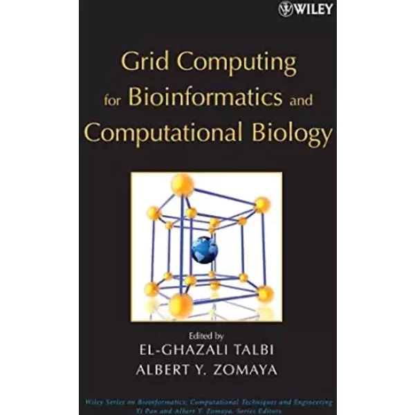 Grid Computing for Bioinformatics and Computational Biology - El–Ghazali Talbi, Albert Y. Zomaya