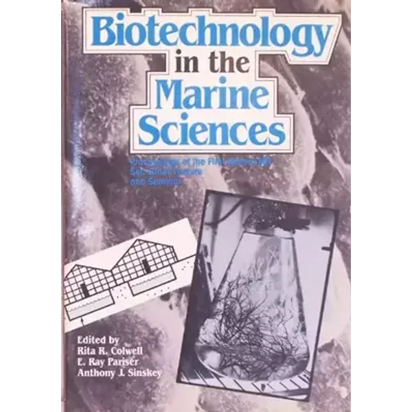 Biotechnology in the Marine Sciences (Advances in Marine Science and Biotechnology)
